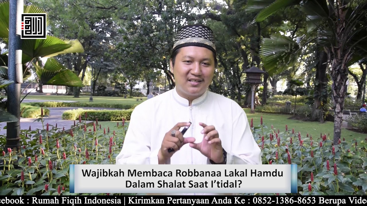 Wajibkah Membaca Robbanaa Lakal Hamdu Dalam Shalat Saat Itidal? - Ustadz Isnan Ansory, Lc, MA
