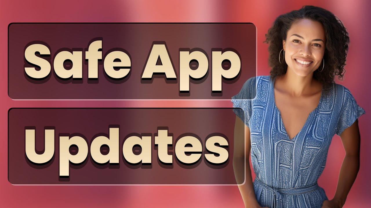 How Do You Safely Update Apps on Android Step-by-Step?