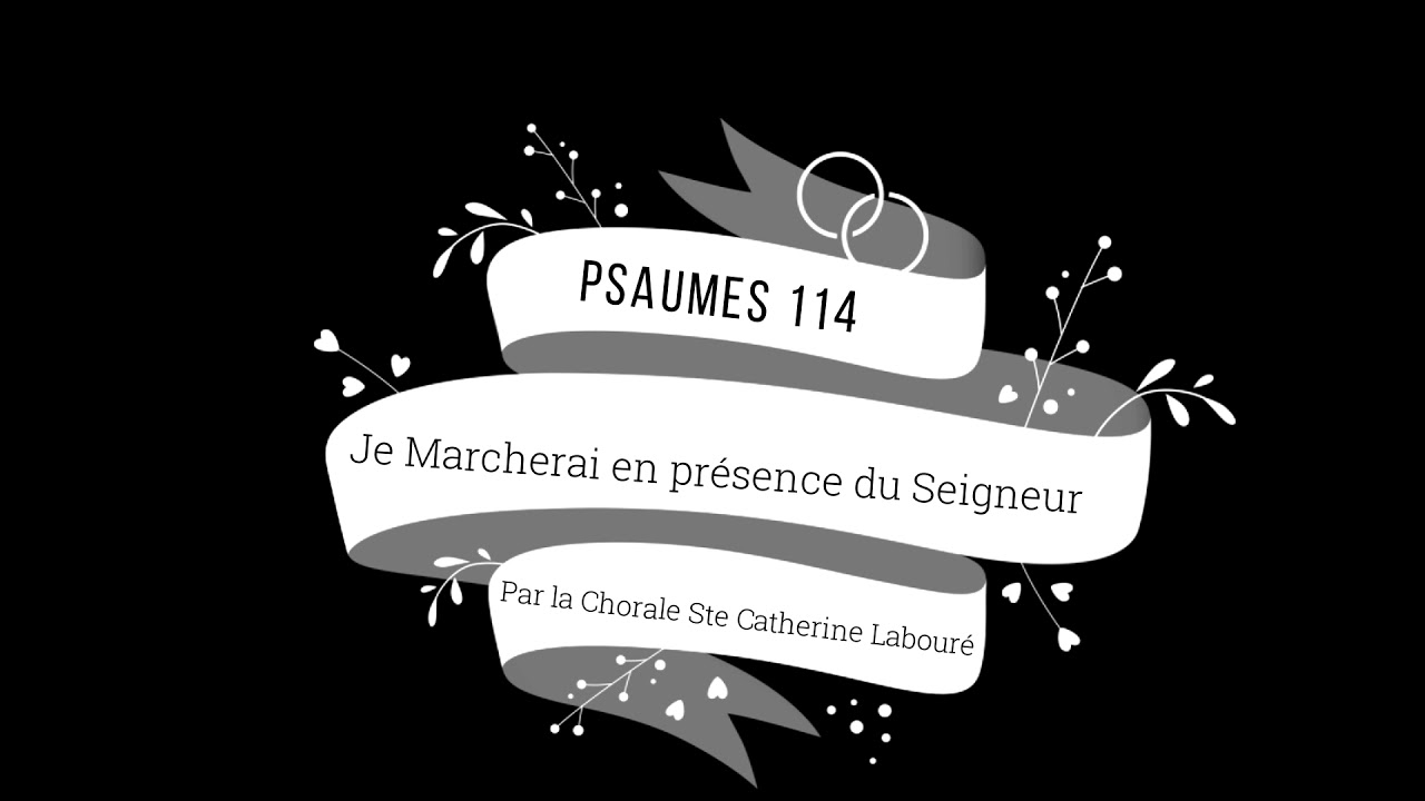 Je marcherai en présence du Seigneur