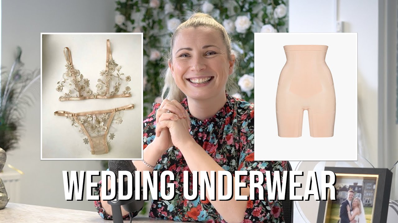 What to wear under the dress... Wedding Underwear edition