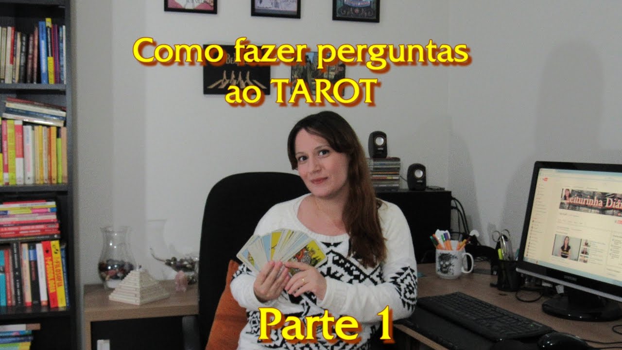 Como fazer perguntas ao TAROT - Parte 1