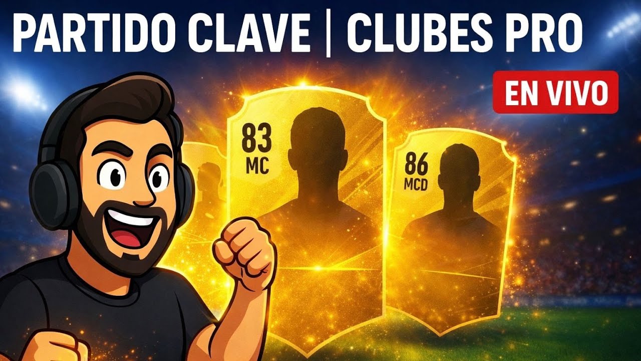 PARTIDO CLAVE EN CLUBES PRO 🔥 | Hoy se juega TODO en FC26 | EN VIVO