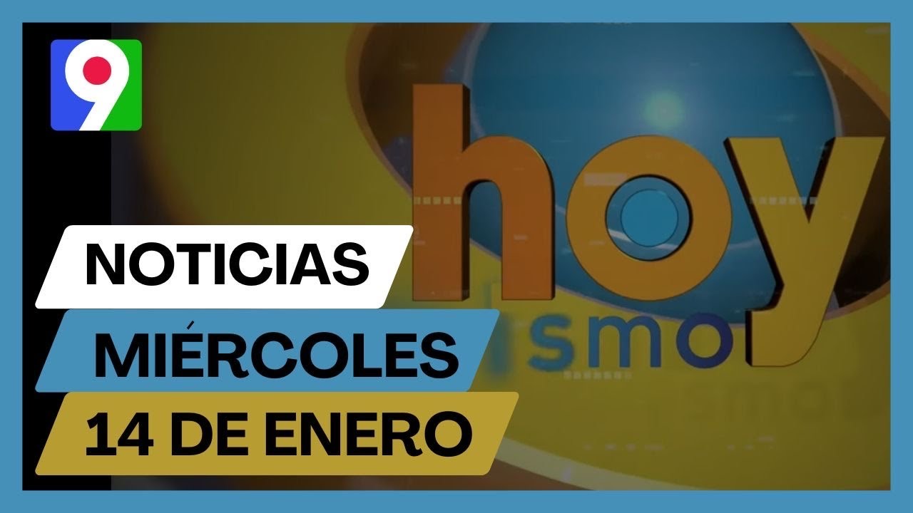 Titulares prensa dominicana miércoles 14 de enero 2026 | Hoy Mismo