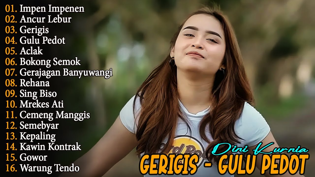 GERIGIS, IMPEN IMPENEN, ANCUR LEBUR - DINI KURNIA - FULL ALBUM LAGU OSING BANYUWANGI VIRAL TERBARU