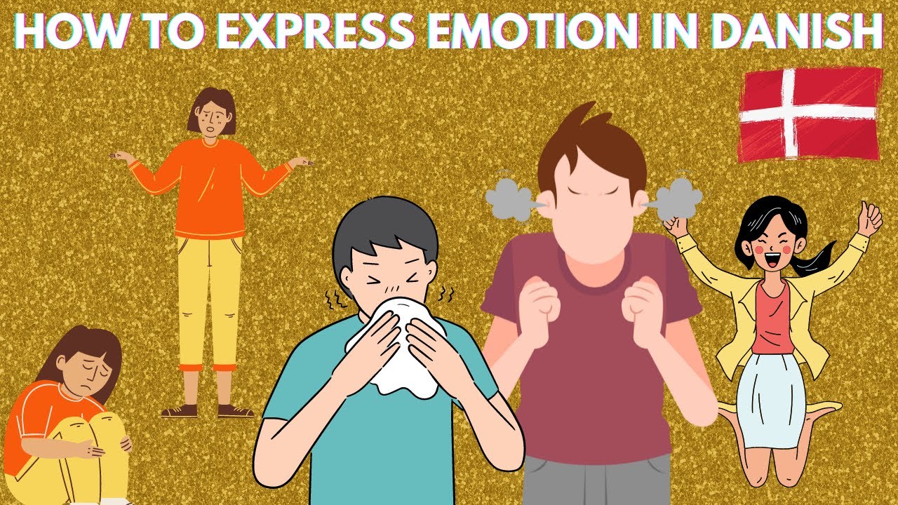 How to Express Emotion in Danish | Learn Basic Emotions in Danish | Know more Danish emotions?