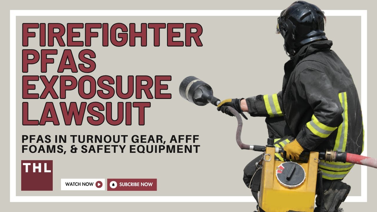 About the Firefighter PFAS Exposure Lawsuits | PFAS in Turnout Gear, AFFF Foams & Safety Equipment