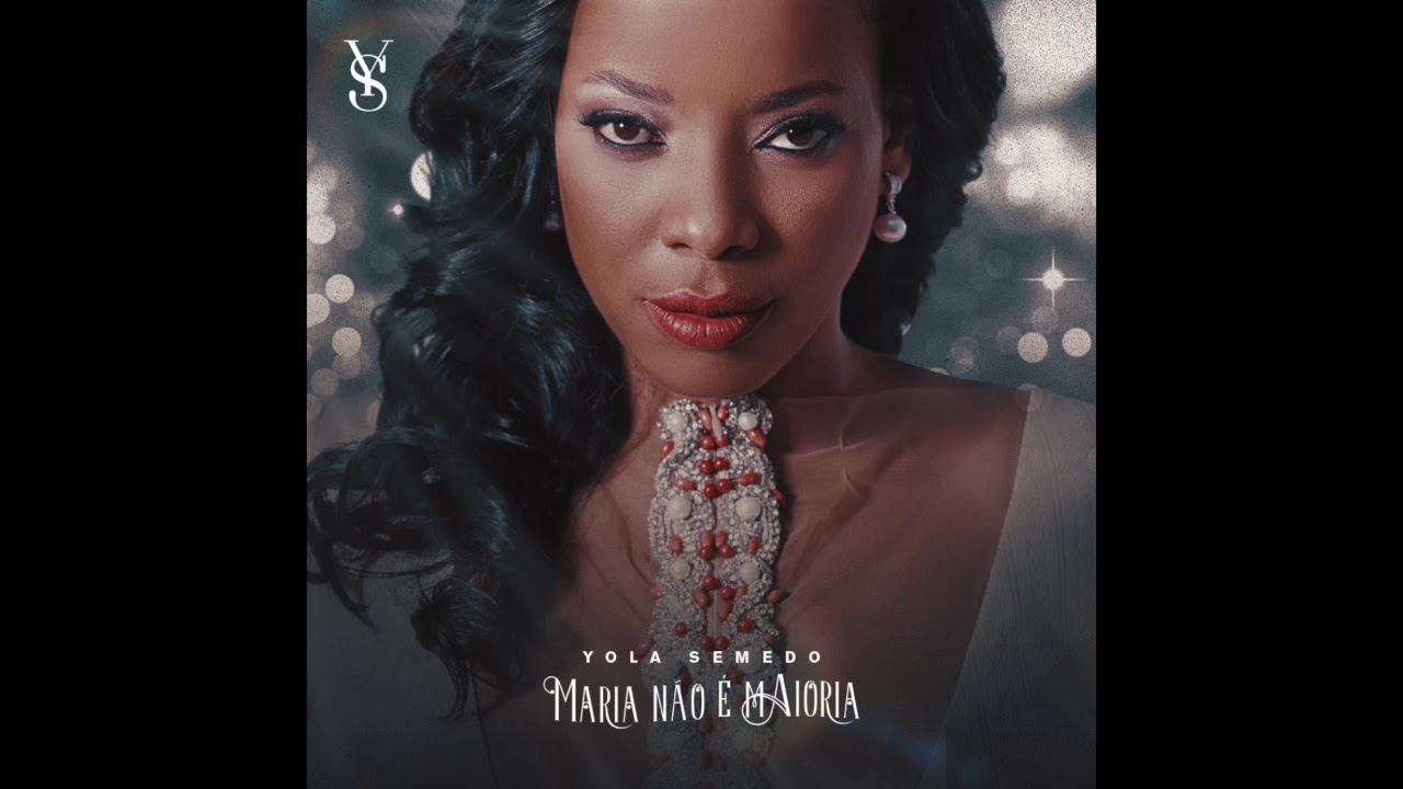 Yola Semedo - Maria N&atilde;o &eacute; Maioria ( Letra )