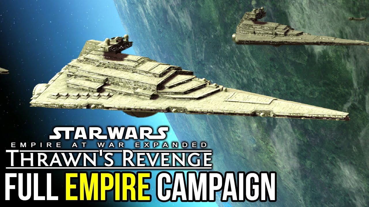 Completing an Empire Campaign in ONE video! - Empire at War Thrawn's Revenge