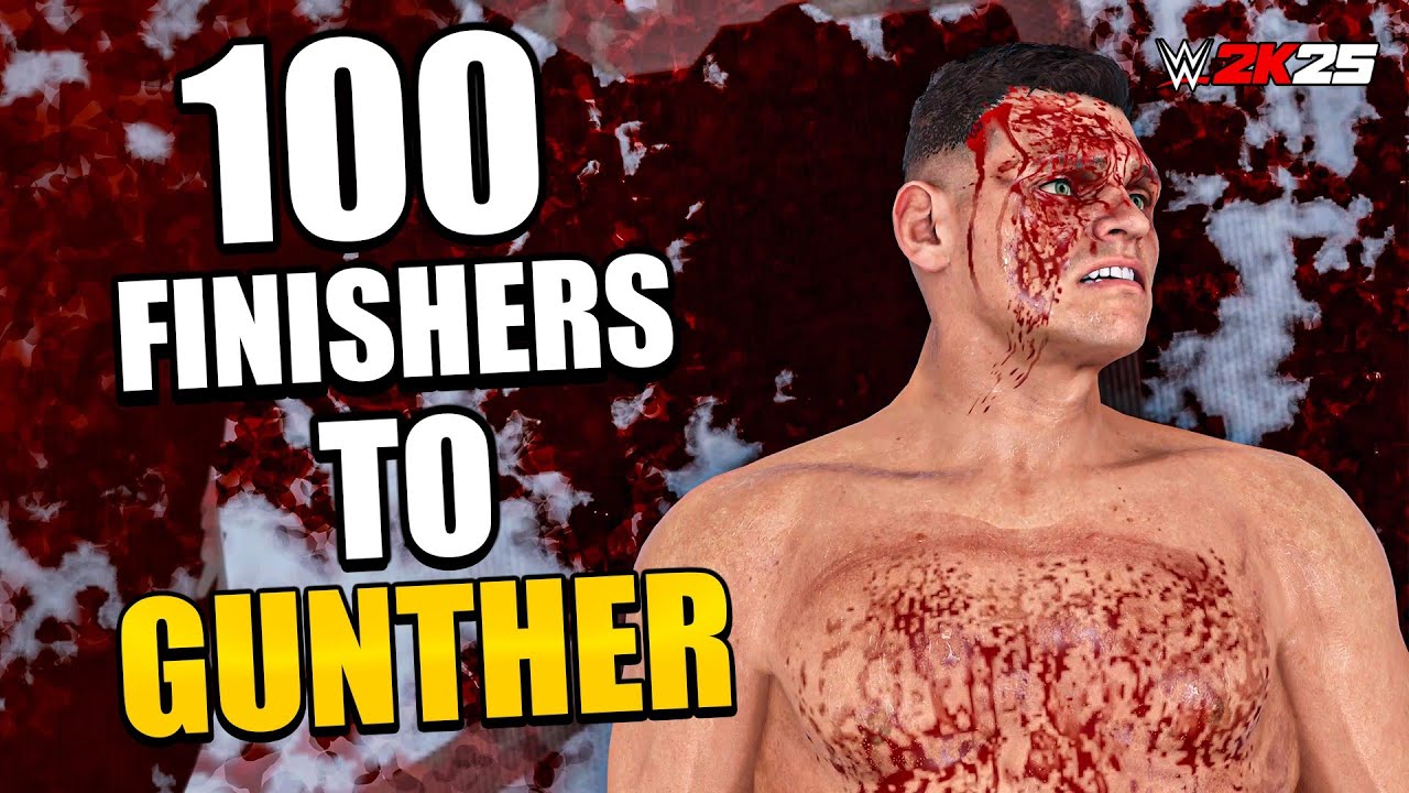 WWE 2K25 : 100 Finishers To Gunther