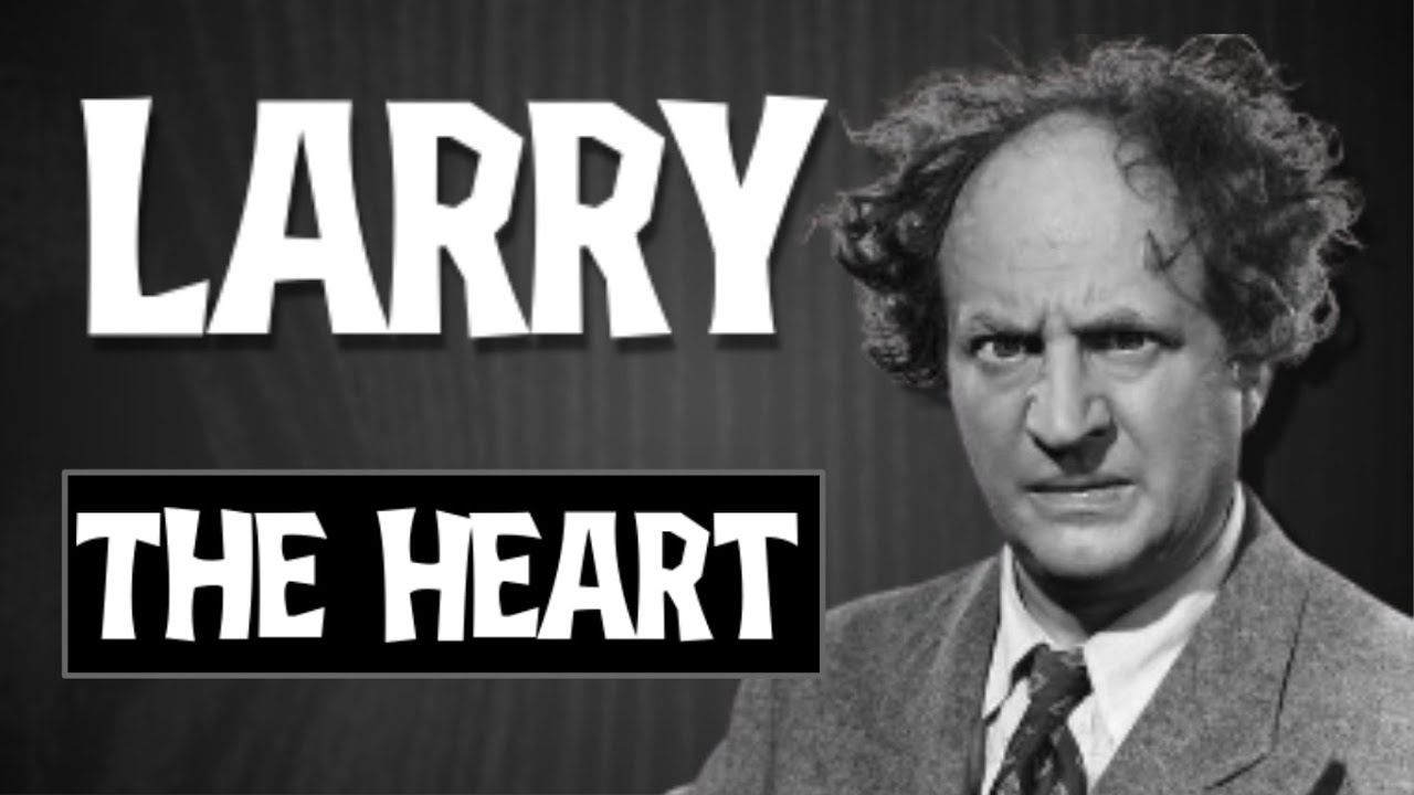 Larry Fine: The Heart (Three Stooges Analysis)