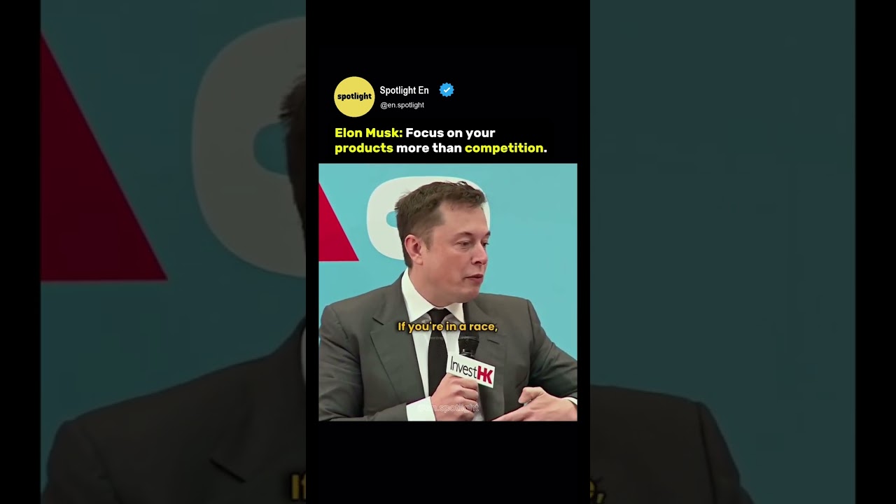 Focus on the Product, Not the Competition #spotlighten #spotlight #podcast #elonmusk #spacex #tesla