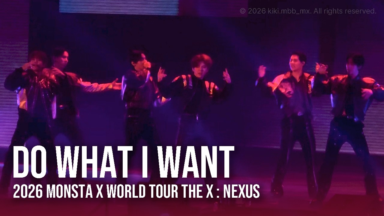 Do What I Want 교차편집 | 2026 MONSTA X WORLD TOUR THE X : NEXUS
