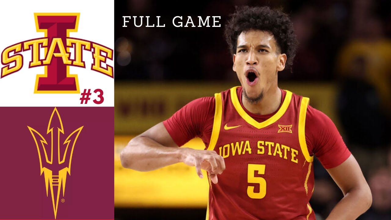 #3 Iowa State AT Arizona State (1-25-25) FULL GAME