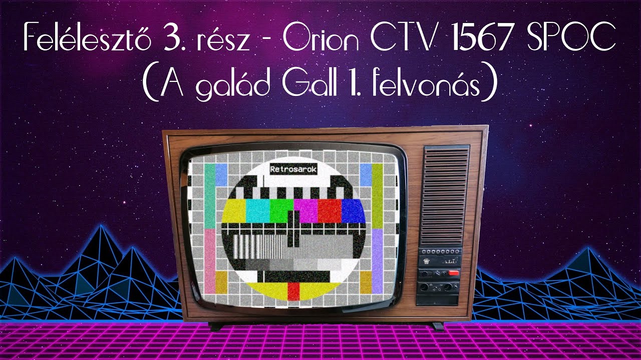 Felélesztő 3. rész - Orion CTV 1567 SPOC (A galád Gall 1. felvonás)