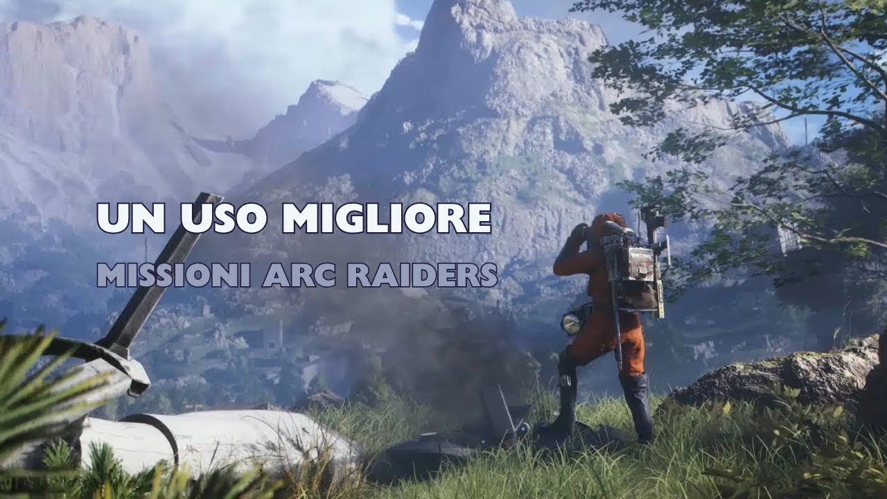 UN USO MIGLIORE ARC Raiders missione