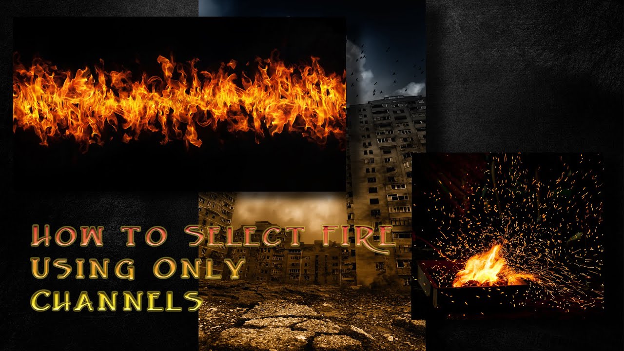 How To Select Fire Using Only Channels In Photoshop