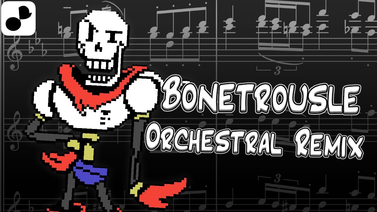 Bonetrousle  - Orchestral Remix / Undertale