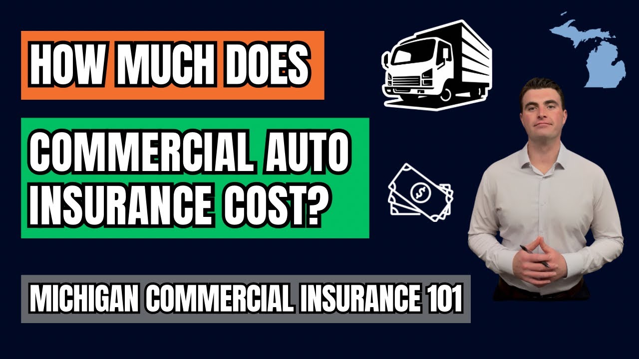 How Much Does Commercial Auto Insurance Cost in Michigan? | Business Insurance 101