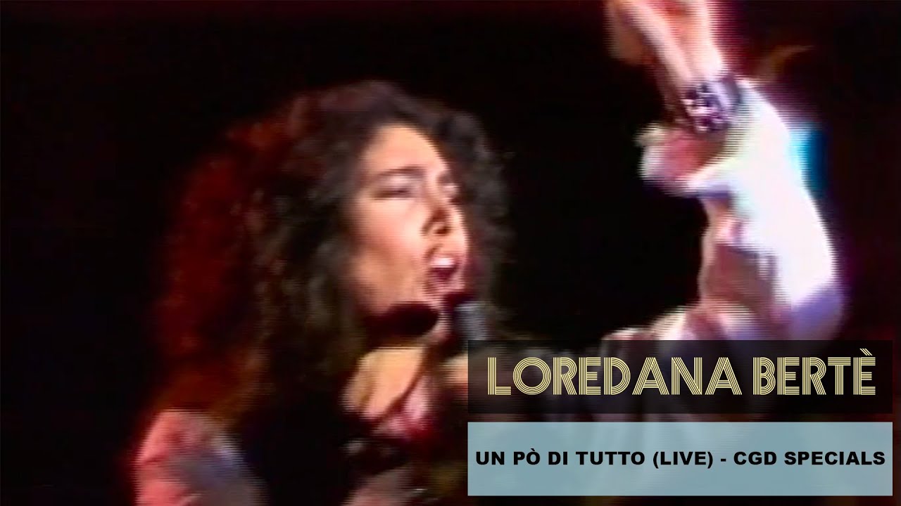 Loredana Bertè - Un pò di tutto (Live) - CGD Specials Video