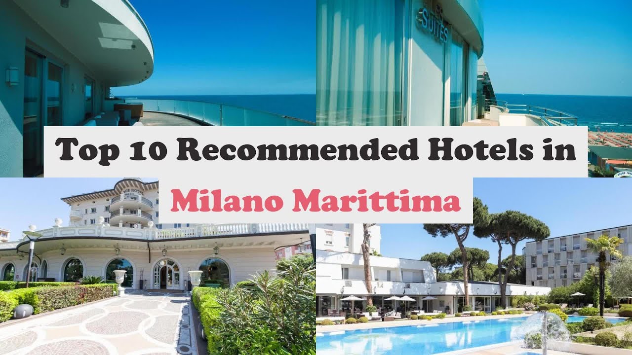 Top 10 Recommended Hotels In Milano Marittima | Luxury Hotels In Milano Marittima