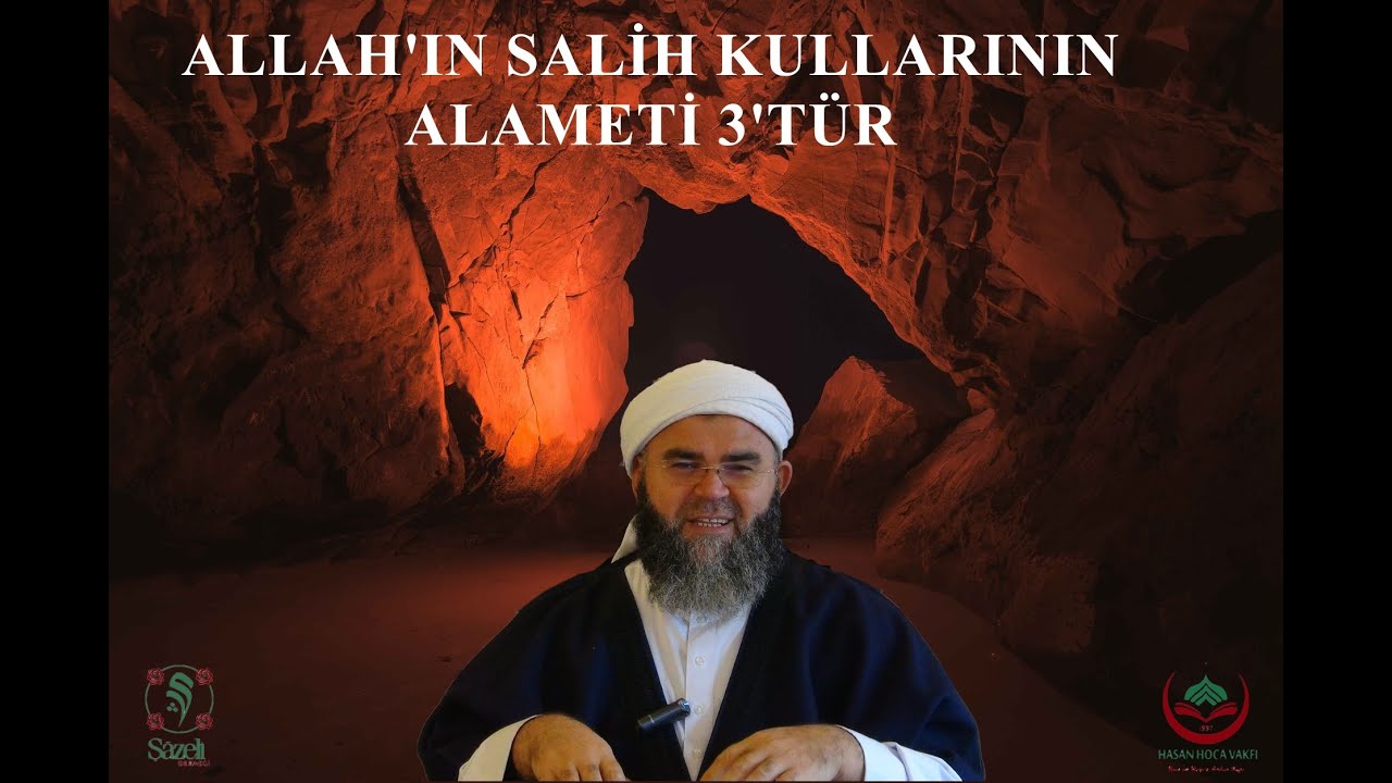 ALLAH'IN SALİH KULLARININ ALAMETİ 3'TÜR