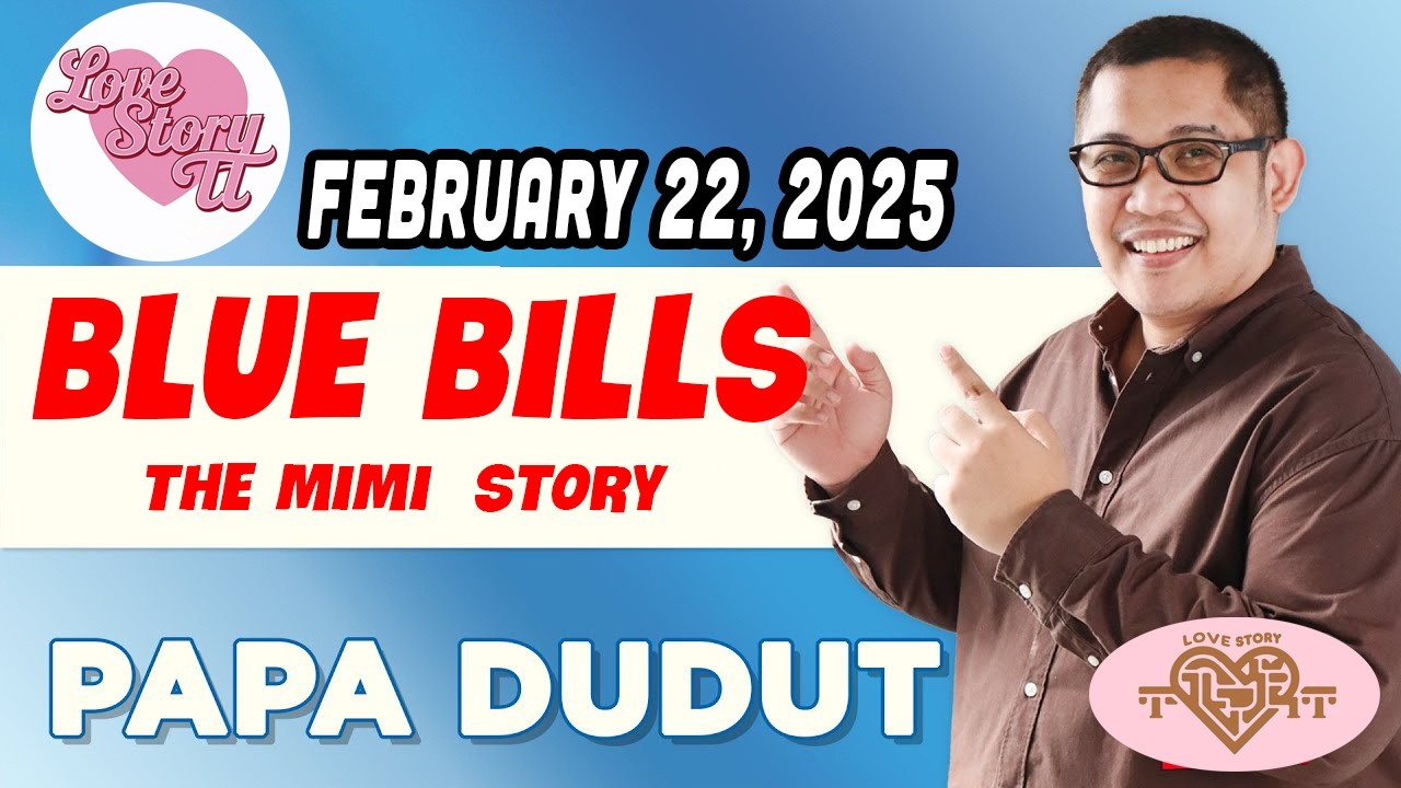 BLUE BILLS  MIMI | Papa Dudut | Barangay Love Stories