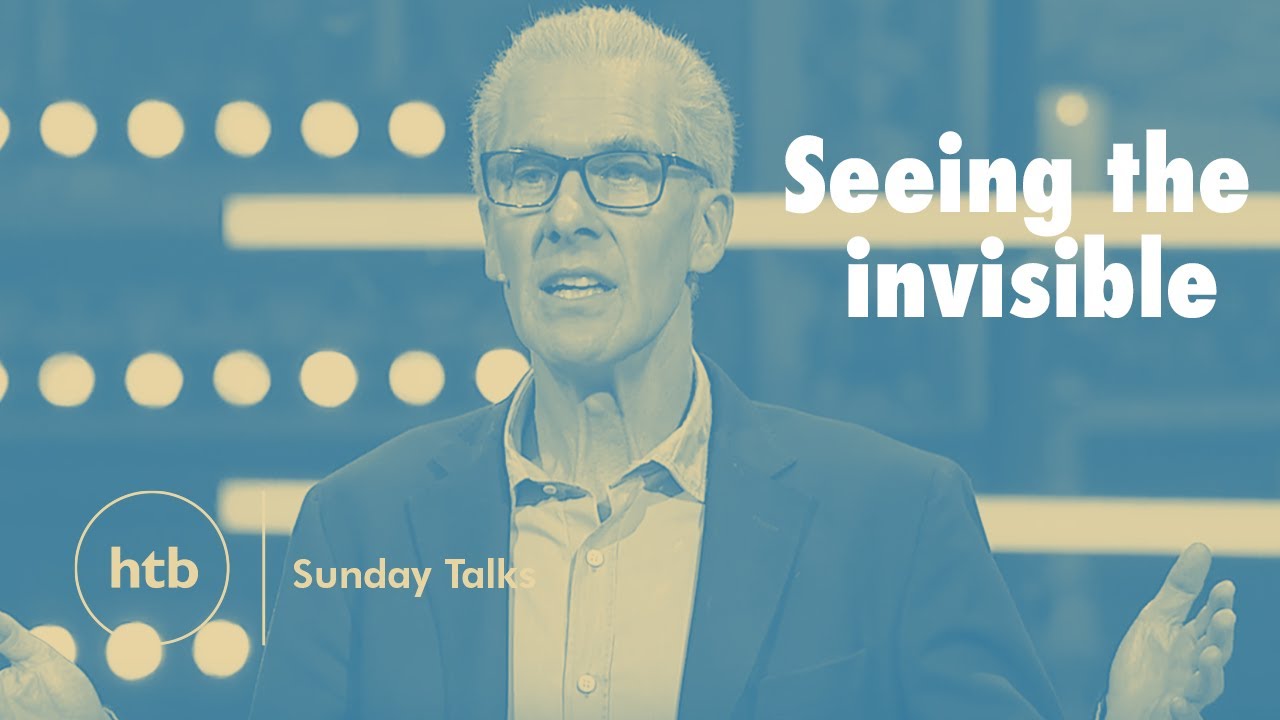 Seeing the invisible | Nicky Gumbel