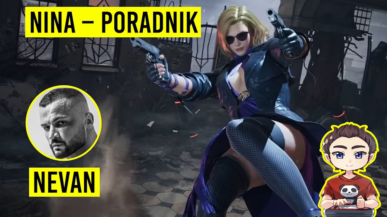 Nina - poradnik do Tekkena 8 (Nevan uczy mnie grać)