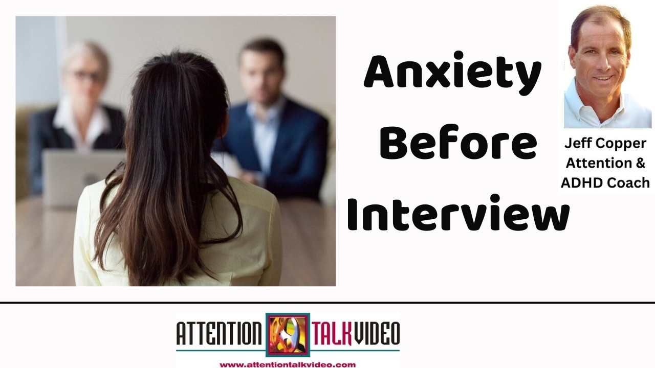 How to Manage ADHD and Anxiety Before Interviewing or Preparing for a Big Event
