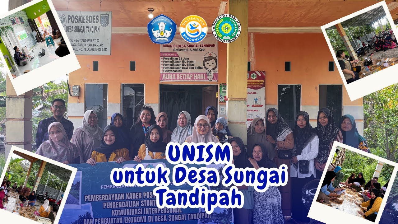 UNISM untuk Desa Sungai Tandipah: Penguatan Komunikasi, Pola Asuh dan Ekonomi untuk Kader Posyandu