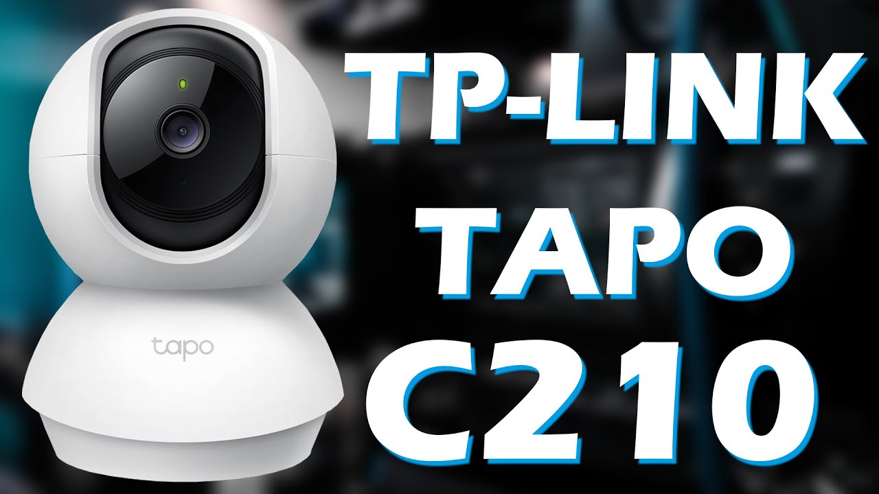 Une caméra de surveillance à 30 € ?! Test de la TP-Link Tapo C210