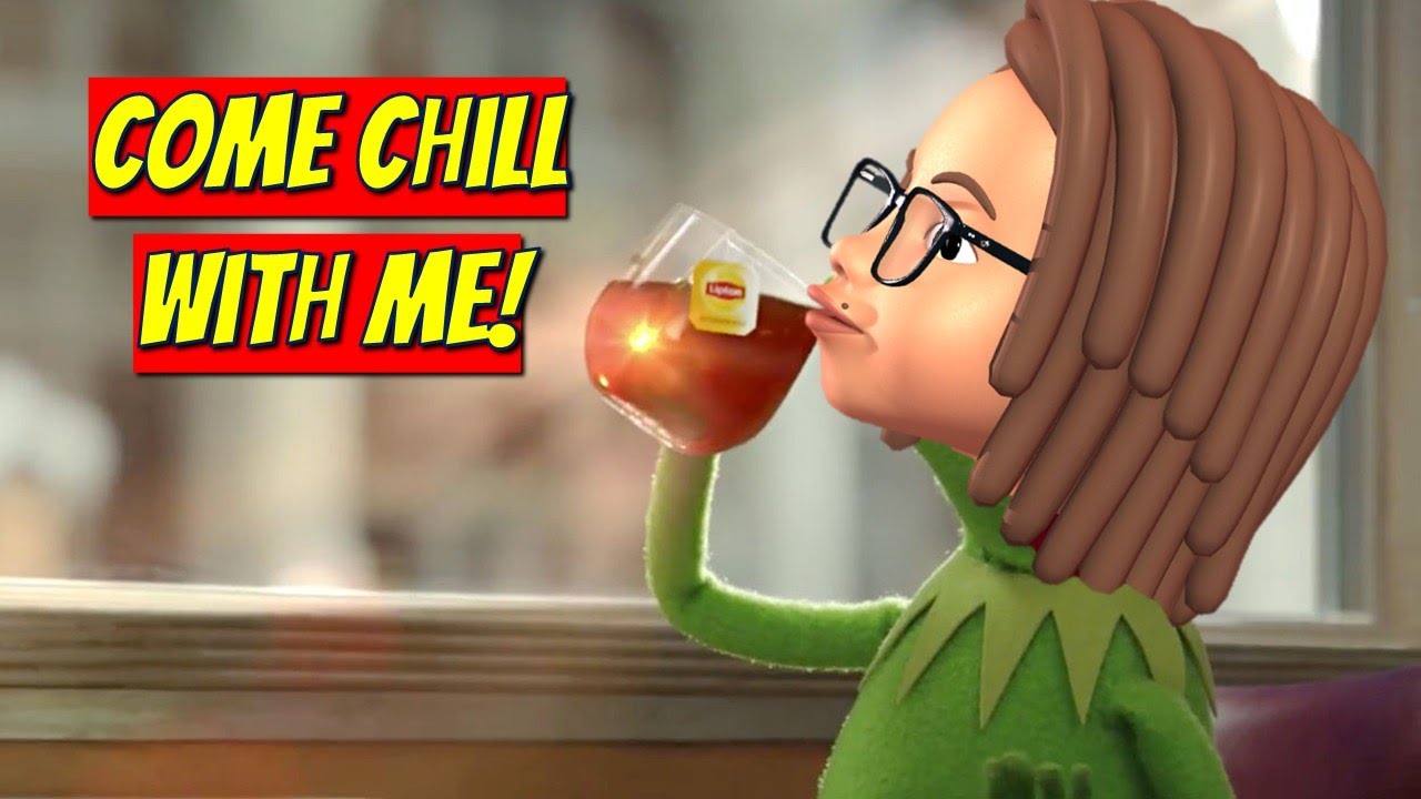 Come chill with me while I drink my morning tea!