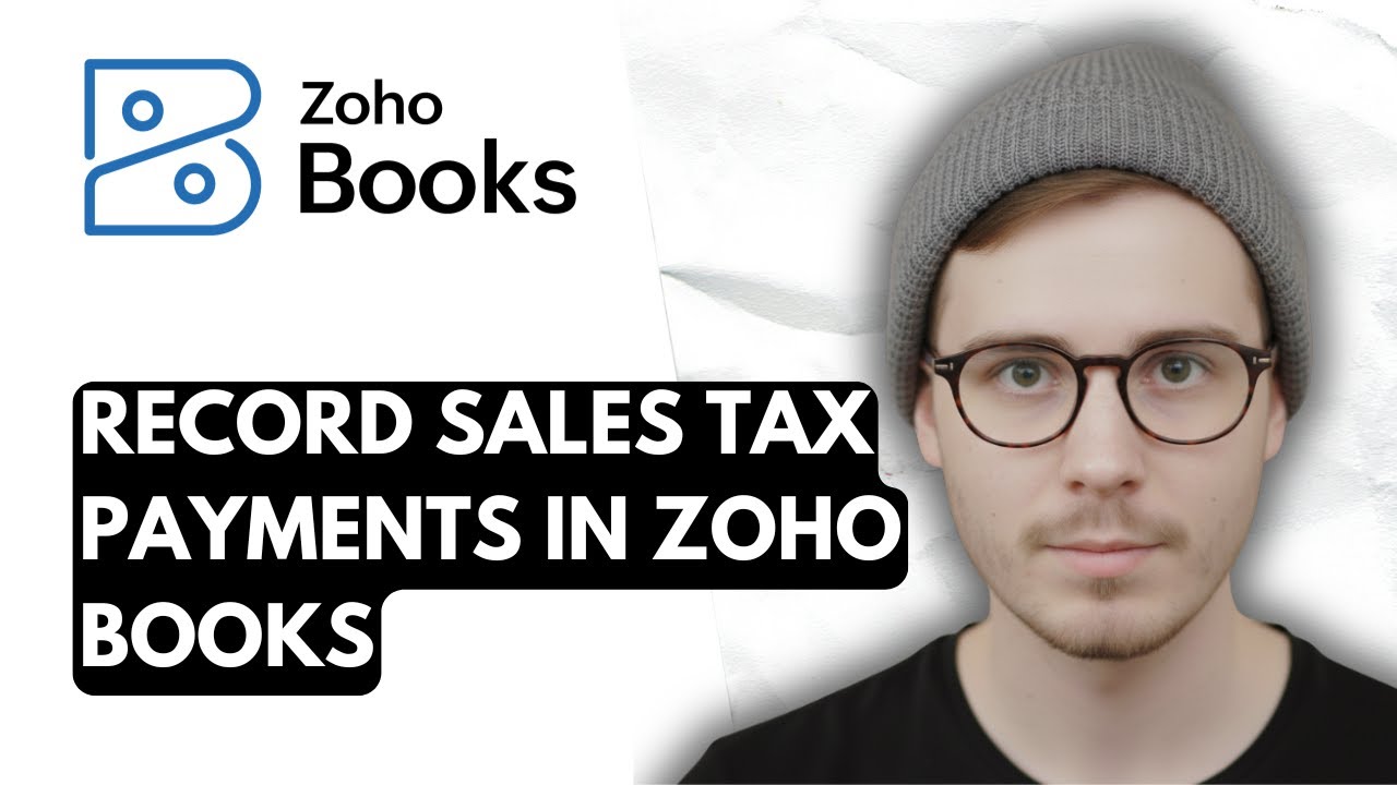 How To Record Sales Tax Payments In Zoho Books [2025 Guide]