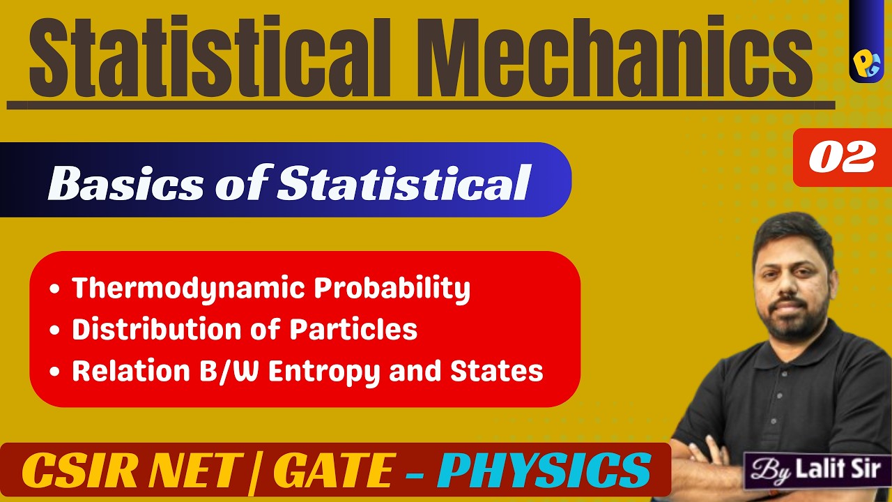 Lec 02 | Statistical Mechanics | Distribution of Particles & Entropy–States Relation | POTENTIALG