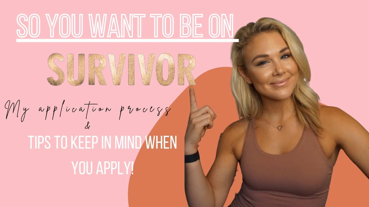 Tips For Applying To Be On Survivor -
