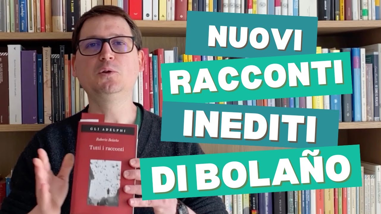 Tutti i racconti di Roberto Bolaño - con nuovi racconti inediti