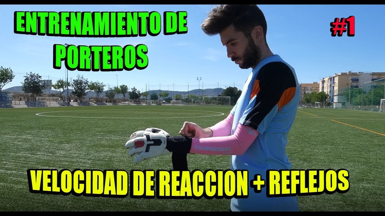 ENTRENAMIENTO DE PORTEROS #1 - VELOCIDAD DE REACCION Y REFLEJOS - TIPS DE ARQUERO