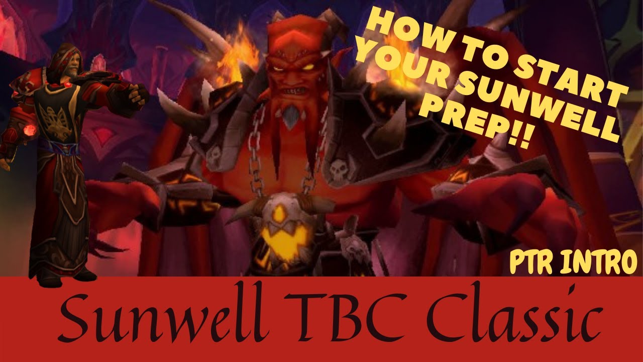 How to Jump Start Your Sunwell Preperation! Tbc Classic Sunwell Phase 5 PTR Announced!!