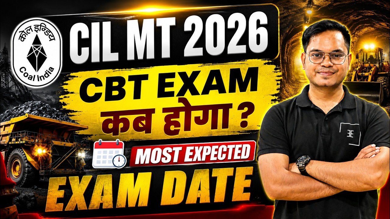 CIL MT Exam Date 2026 | Coal India Exam Kab Hoga? Expected Date आ गई 🔥