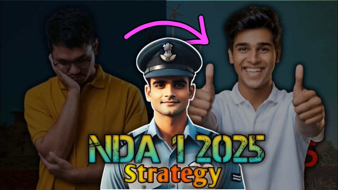 NDA 1 2025 || FULL STRATEGY || IT'S TIME FOR COMEBACK || #ndaexam #ndastudytips #nda2025