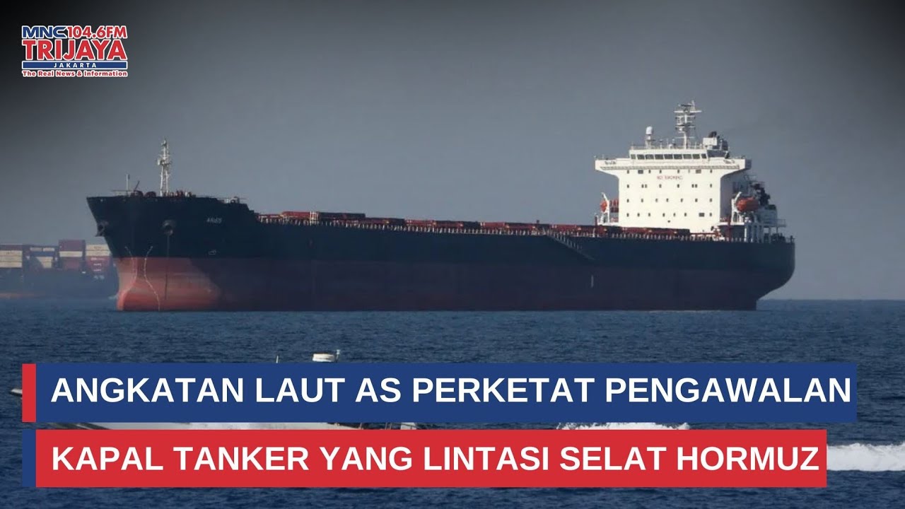 Selat Hormuz Mencekam, Kapal Tanker Dikawal Ketat Angkatan Laut AS | Trijaya Update