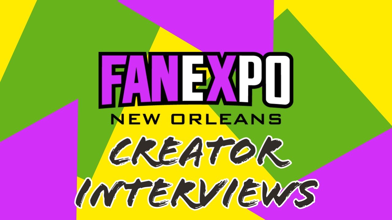 Fan Expo New Orleans 2024 Creator Interviews
