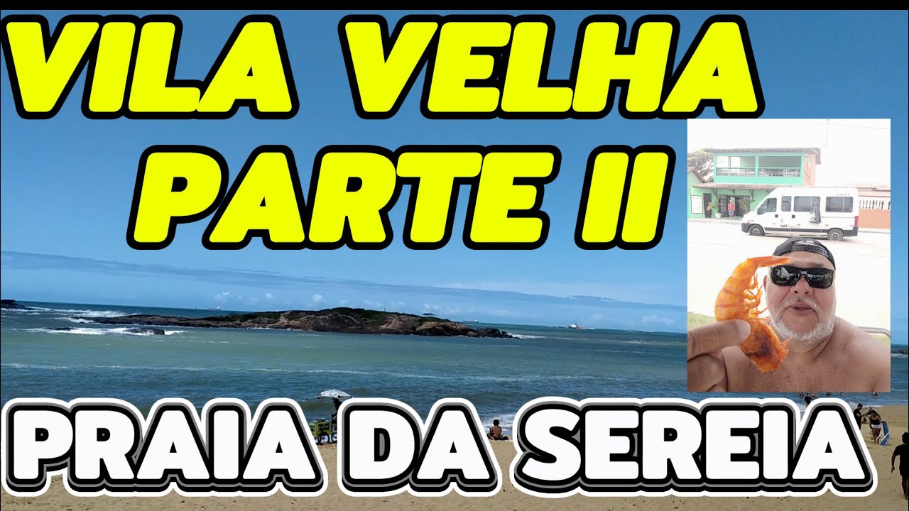 VILA VELHA   PARTE II