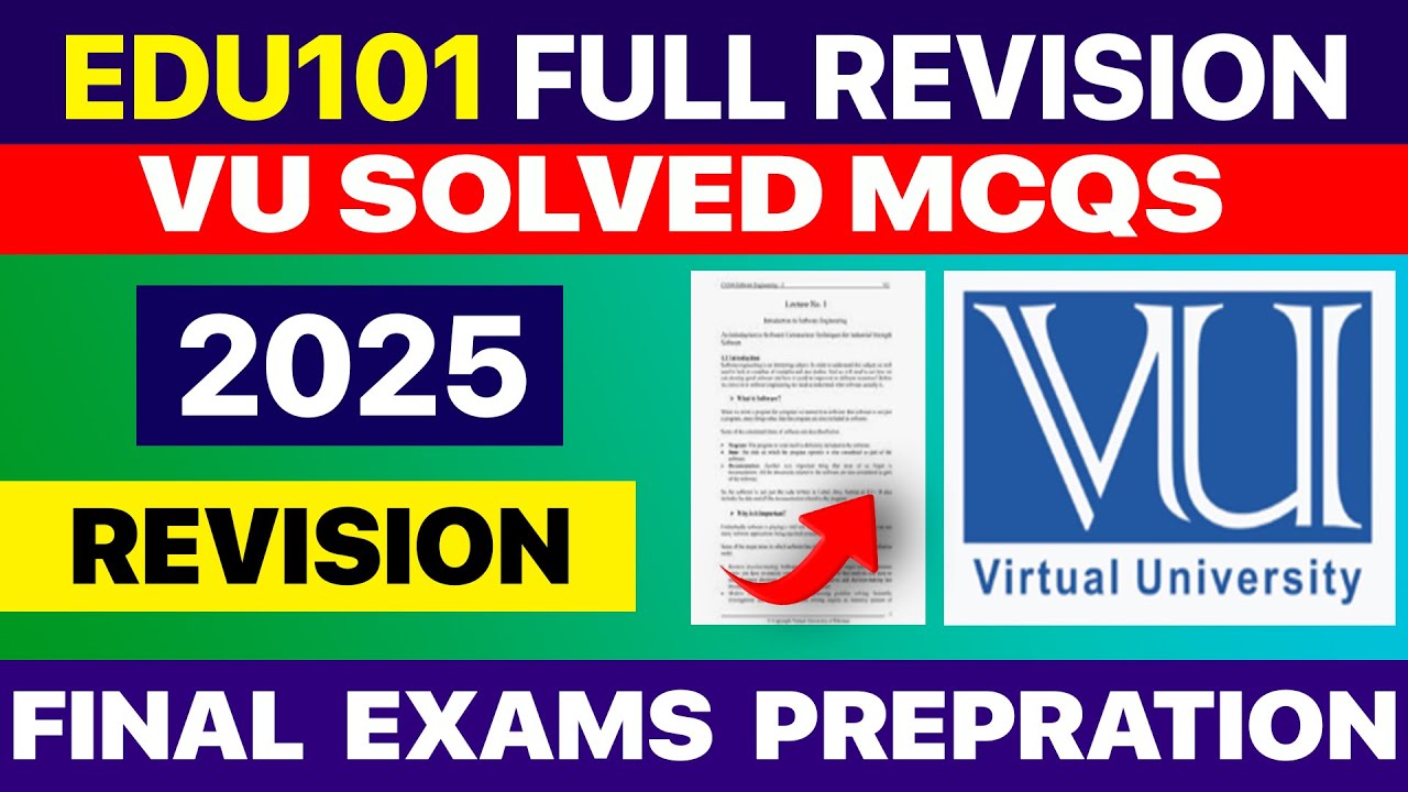 EDU101 Final Term Exam Preparation | Solved MCQs, Key Questions & Handout Revision | VU 2025