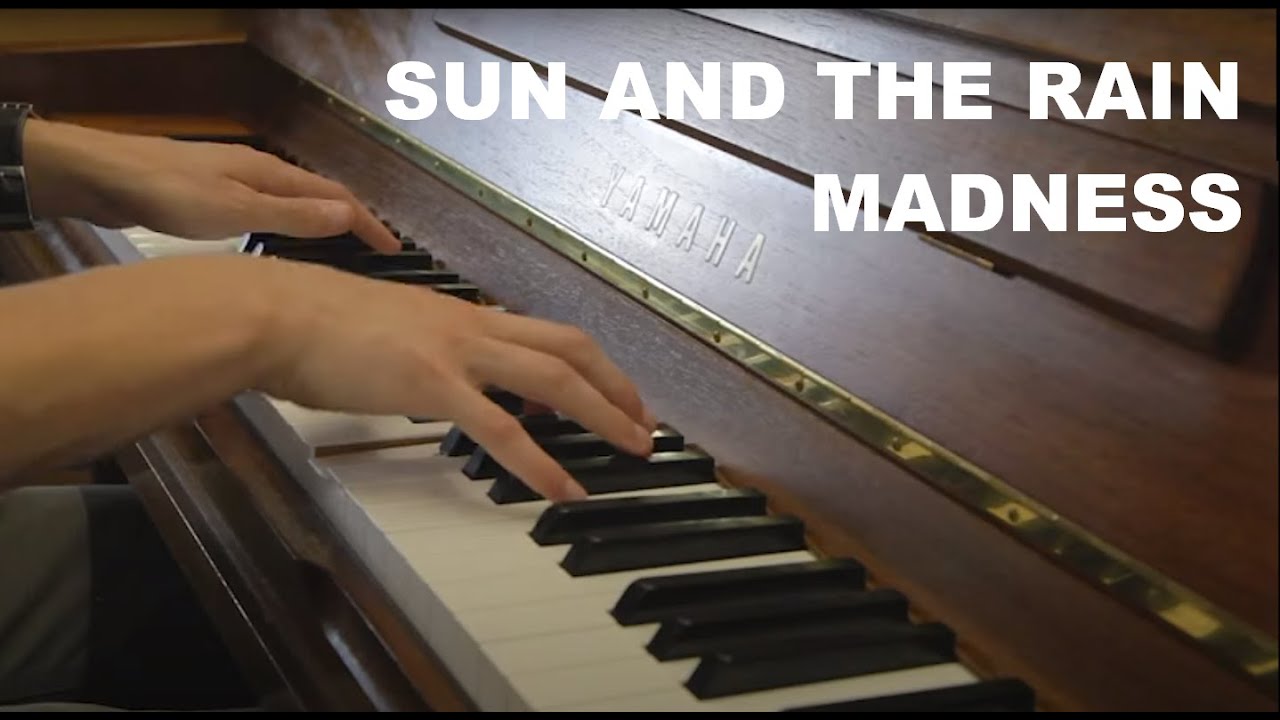 Sun And The Rain - Piano | MADNESS