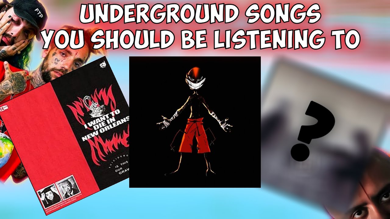 UNDERGROUND SONGS YOU SHOULD BE LISTENING TO! [Underrated Songs]