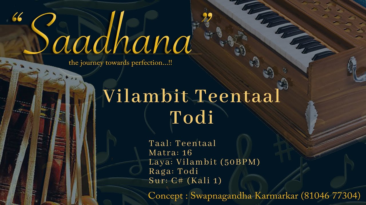 Vilambit Teentaal Lehra | Raag Todi | 50bpm | Live Harmonium | 108 Cycles | Saadhana