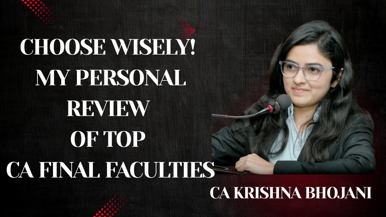 CHOOSE WISELY! My personal review of top CA Final faculties! Don't miss! #CAFInalPrep#FacultyReview