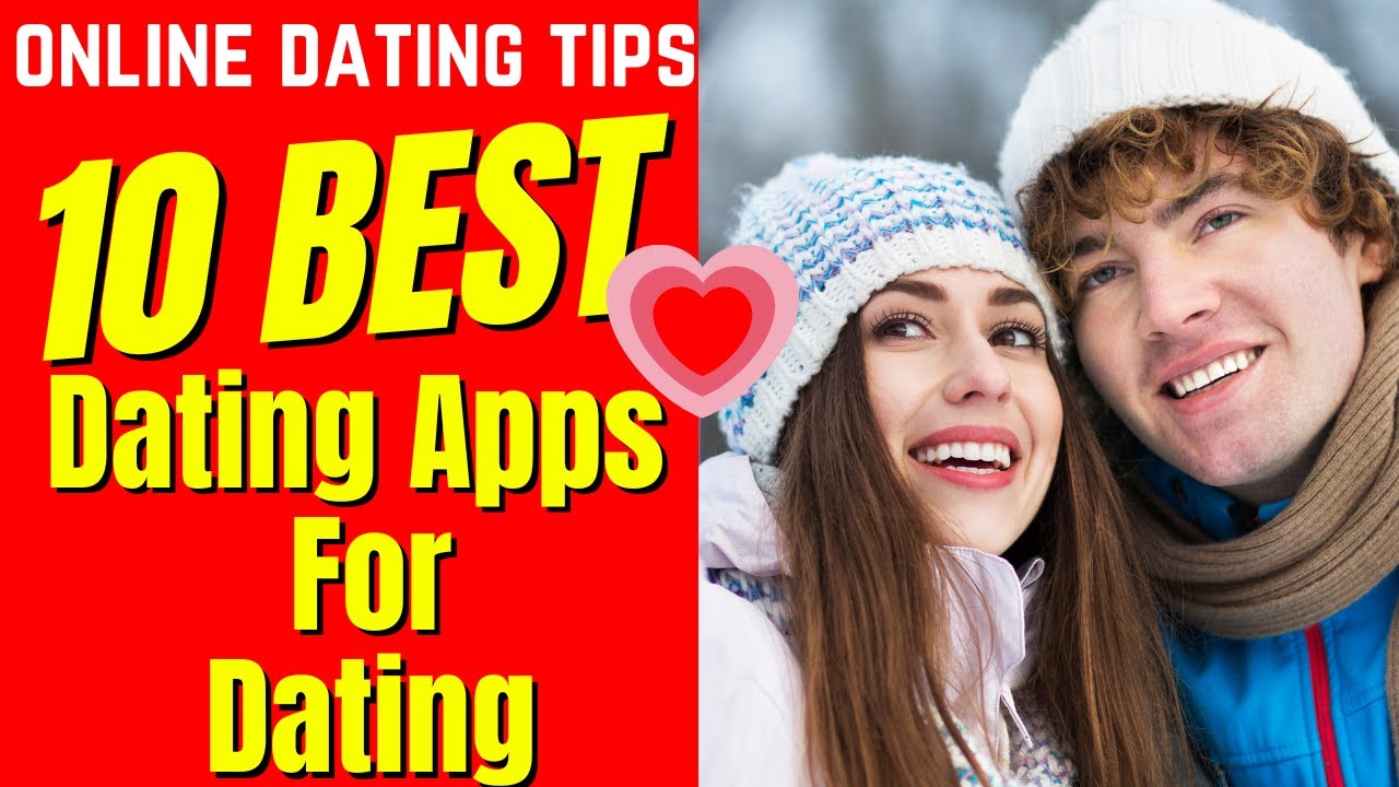 ❤️10 Best Dating Apps For Dating 2024