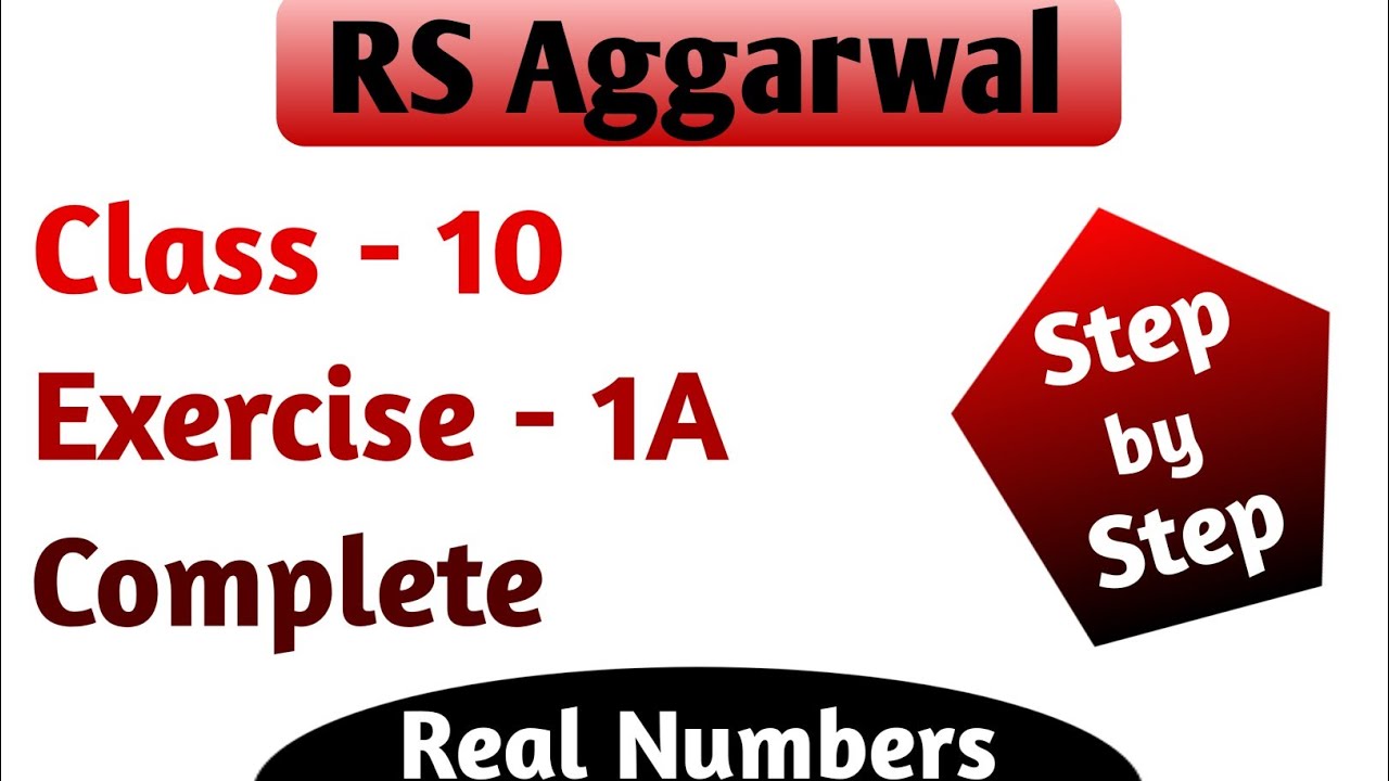 RS Aggarwal Class 10 Chapter 1 Exercise 1A Question Number 1 2 3 4 5 6 7 8 9 10 11 Real Numbers